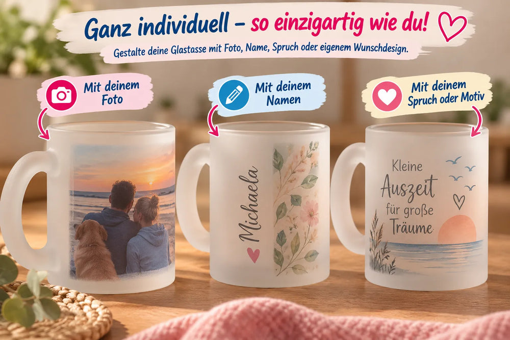 Personalisierte Glastassen mit Foto, Name, Spruch und verschiedenen Wunschmotiven